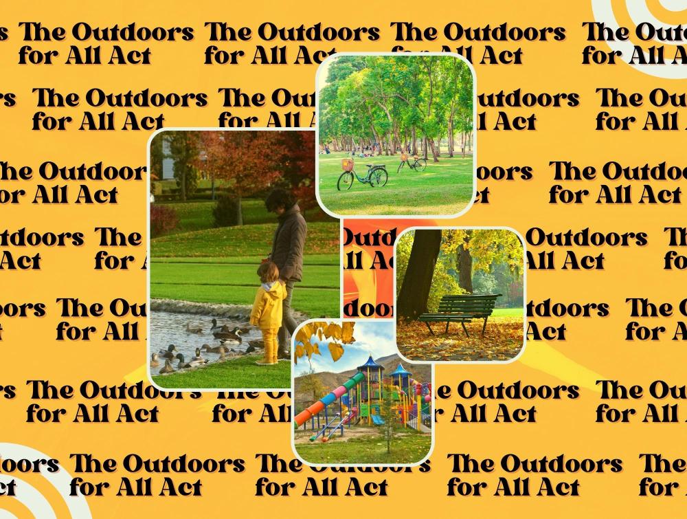 A collage of four photos of people enjoying parks with text that says "The Outdoors for All Act" tiled across.