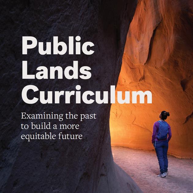 A person in a canyon with text to the left of them that says "Public Lands Curriculum, Examining the past to build a more equitable future"